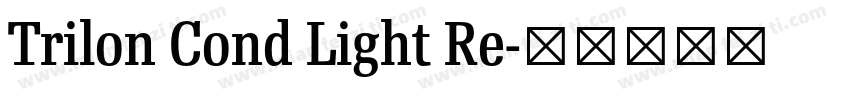 Trilon Cond Light Re字体转换